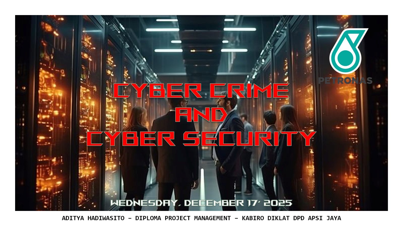 Pelatihan Cyber Crime and Cyber Security PETRONAS oleh SIKAD Training Center